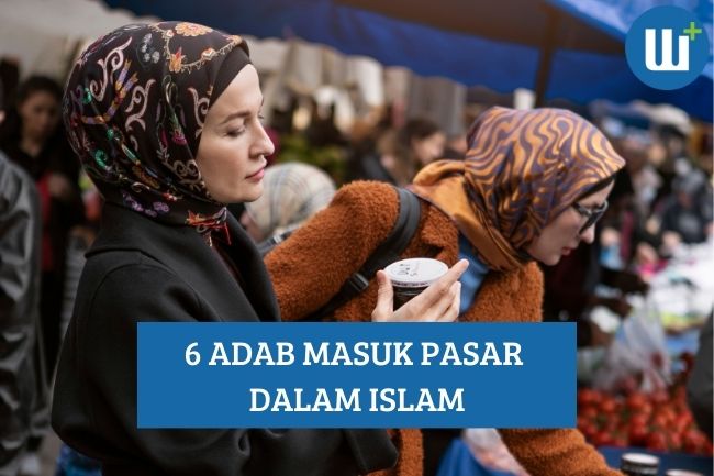 Inilah 6 Adab Masuk Pasar dalam Islam